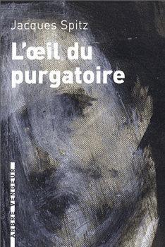 Jacques Spitz: L'oeil du purgatoire (Paperback, 1998, Pocket)