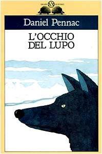 Daniel Pennac: L'occhio del lupo (Italian language, 1993)