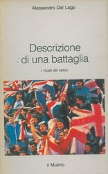 Alessandro Dal Lago: Descrizione di una battaglia (Paperback, Italiano language, 1990, Il Mulino)