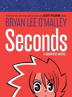 Bryan Lee O'Malley: Seconds (2014)