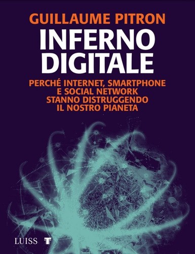 Guillaume Pitron: Inferno digitale (Italian language, 2022, Luiss University Press)