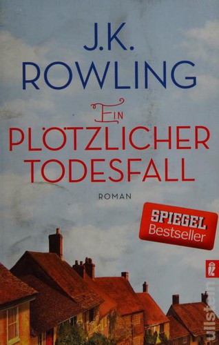 J. K. Rowling, Rowling  Joanne K.: Ein plötzlicher Todesfall (Paperback, 2013, Ullstein Verlag GmbH)