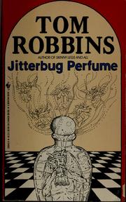 Tom Robbins: Jitterbug perfume (1985, Bantam)