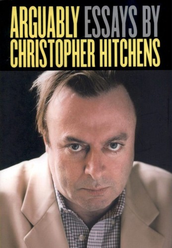 Christopher Hitchens: Arguably (EBook, 2011, McClelland & Stuwart)