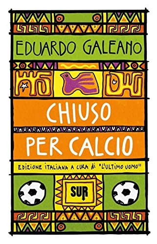 Eduardo Galeano: Chiuso per calcio (Paperback)