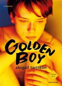 Abigail Tarttelin: Golden boy (EBook, Italiano language, Mondadori)