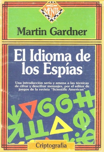 Martin Gardner: El Idioma de los Espías (Paperback, Spanish language, 1996, Zugarto)