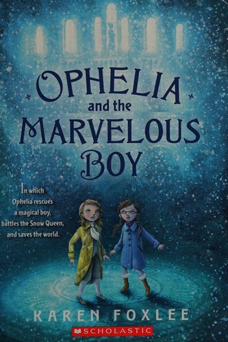 Karen Foxlee: Ophelia and the marvelous boy (2015)