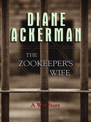 Diane Ackerman: The Zookeeper's Wife (Hardcover, 2008, Thorndike Press)