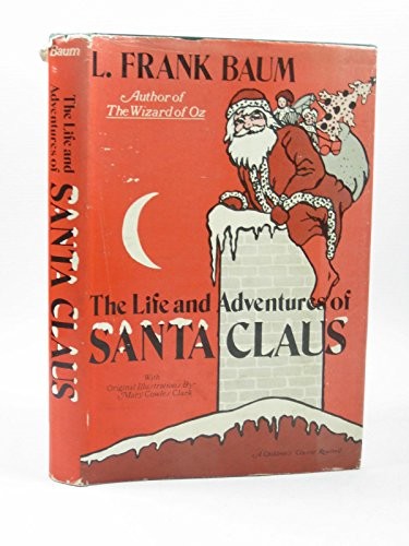 L. Frank Baum: The  life and adventures of Santa Claus (1971, Exposition Press)