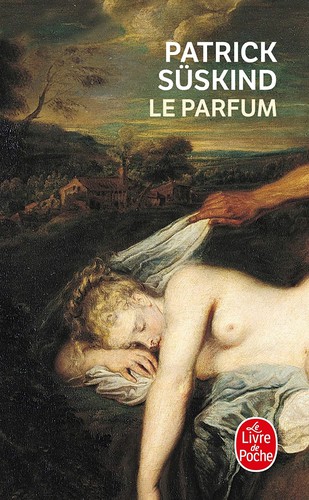 Patrick Süskind: Parfum (French language, 2006, Le Livre de Poche)