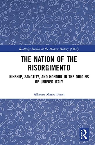 Alberto Mario Banti: Nation of the Risorgimento (2020, Taylor & Francis Group)