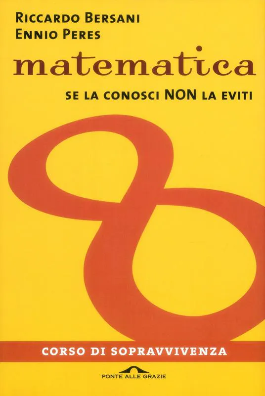 Ennio Peres, Riccardo Bersani: Matematica. Corso di sopravvivenza (Paperback, Italian language, 2010)