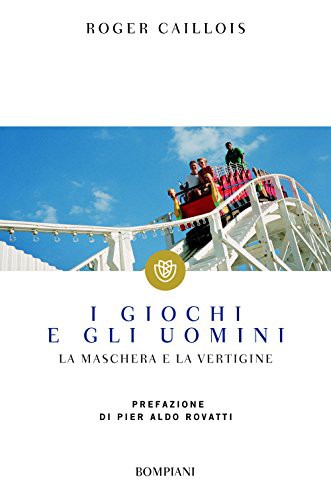 Roger Caillois: I giochi e gli uomini (Paperback, italiano language, 2000, Bompiani)