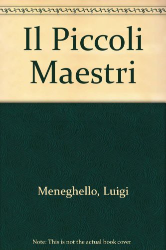 Luigi Meneghello: Il Piccoli Maestri (Paperback, Mondadori)