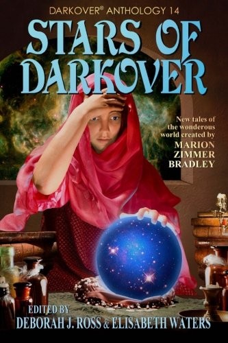 Deborah J. Ross, Elisabeth Waters: Stars of Darkover (Darkover anthology) (Volume 14) (Paperback, 2014, Marion Zimmer Bradley Literary Works Trust)