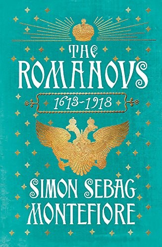 Simon Sebag-Montefiore: The Romanovs (Hardcover, 2012, W&N)