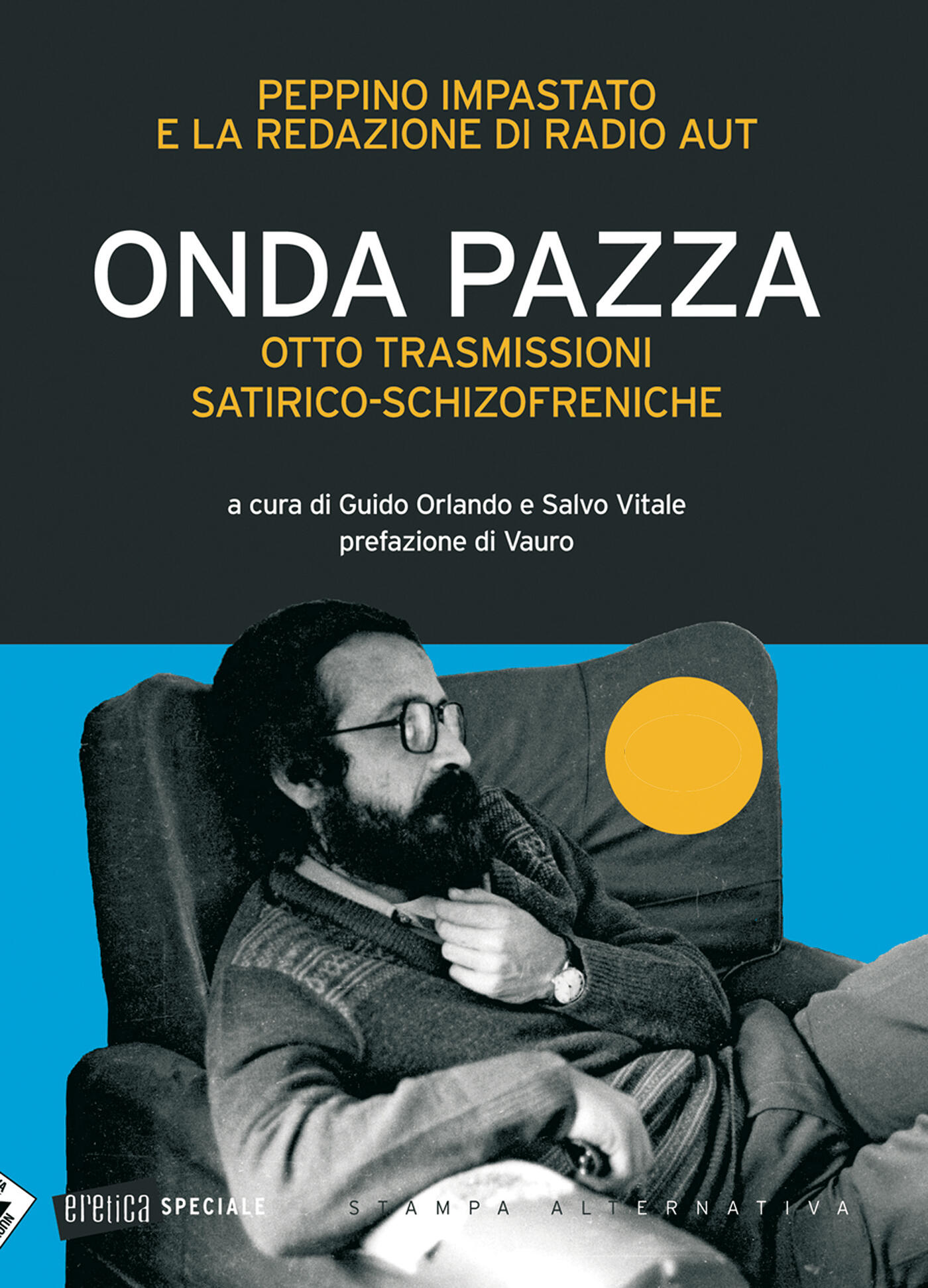 Giuseppe Impastato, Guido Orlando, Salvo Vitale: Onda Pazza (Italiano language, Stampa Alternativa)