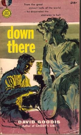 David Goodis: Down there (Paperback, 1956, Fawcett)