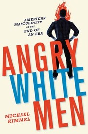 Kimmel Michael: Angry White Men (2012, Basic Books)