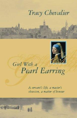 Tracy Chevalier, Tracy Chevalier: Girl with a pearl earring (1999, HarperCollins)