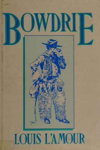 Louis L'Amour: Bowdrie (1984, G.K. Hall)