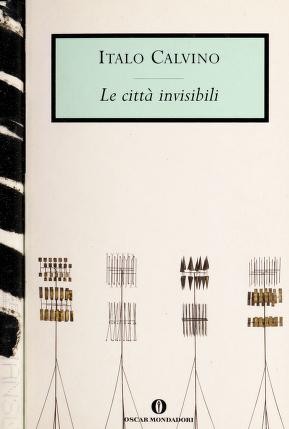 Le città invisibili (Italian language, 1993, Mondadori)