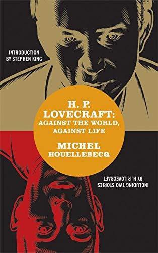 Michel Houellebecq: H. P. Lovecraft: Against the World, Against Life (2005)