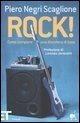 Piero Negri Scaglione: Rock! Come comporre una discoteca di base (Italian language, 2008)