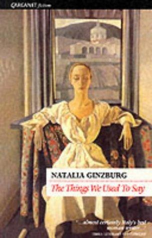 Natalia Ginzburg: The things we used to say (1997, Carcanet)