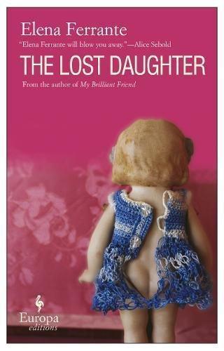 Elena Ferrante: The Lost Daughter (Paperback, 2008, Europa Editions)