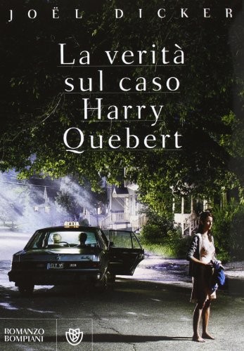 Joël Dicker: La verità sul caso Harry Quebert (Paperback, 2013, Bompiani)