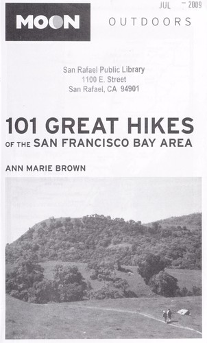 Ann Marie Brown: 101 great hikes of the San Francisco Bay area (2007, Avalon Travel)