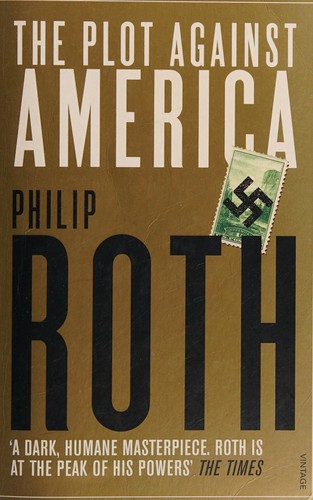 Philip Roth: Plot Against America (2015, Penguin Random House)