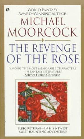 Michael Moorcock: The Revenge of the Rose (1994, Ace)