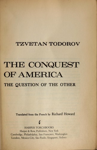 Tzvetan Todorov: The conquest of America (Paperback, 1987, Harper & Row)