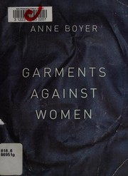 Anne Boyer: Garments against women (Paperback, 2015, Ahsahta Press)