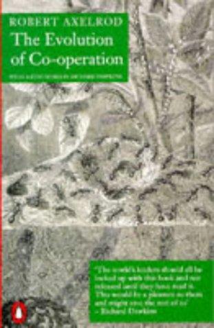 Robert Axelrod: The evolution of cooperation (1990, Penguin Books)