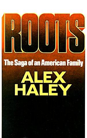 Alex Haley: Roots (1976, Doubleday)