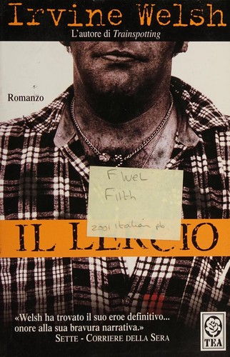 Irvine Welsh: Il lercio (Italian language, 2001, Editori associati)