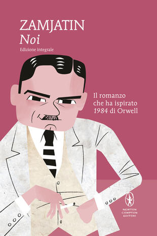 Evgenij Ivanovič Zamâtin: Noi (Paperback, Italiano language, 2021, Newton Compton)
