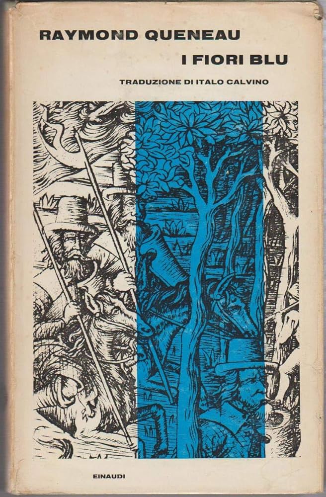 Raymond Queneau: I fiori blu (Hardcover, Italiano language, 1967, Einaudi)