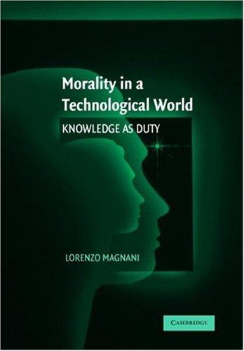 Lorenzo Magnani: Morality in a technological world (Hardcover, 2007, Cambridge University Press)