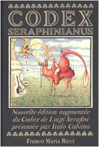 Luigi Serafini, Italo Calvino: Codex Seraphinianus (Hardcover, 1993, Franco Maria Ricci (FMR))