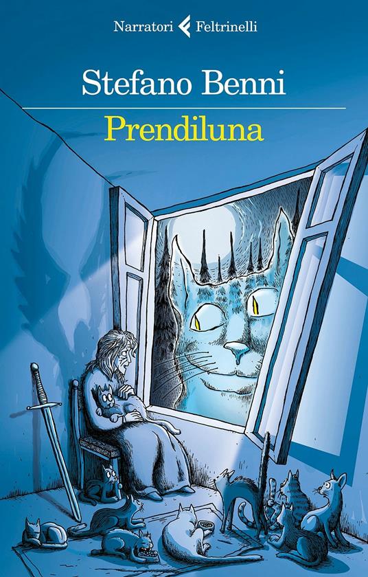 Stefano Benni: Prendiluna (Paperback, Italian language, 2017, Feltrinelli)