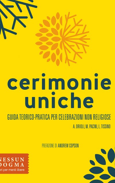 Adele Orioli, Maria Pacino, Loris Tissino: Cerimonie uniche (Paperback, Italiano language, Nessun Dogma)