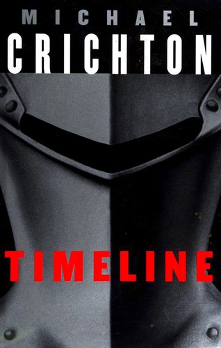 Michael Crichton, Michael Crichton: Timeline (Hardcover, 1999, Century)