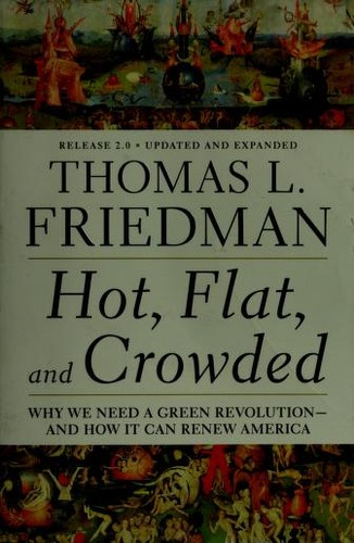 Thomas L. Friedman: Hot, flat, and crowded (Paperback, 2009, Picador/Farrar, Straus and Giroux)