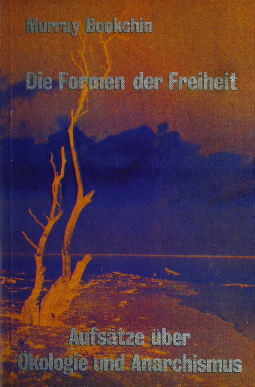 Murray Bookchin: Die Formen der Freiheit (Paperback, German language, 1977, Verlag Büchse der Pandora)