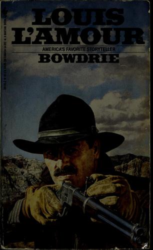 Louis L'Amour: BOWDRIE (Paperback, 1983, Bantam)